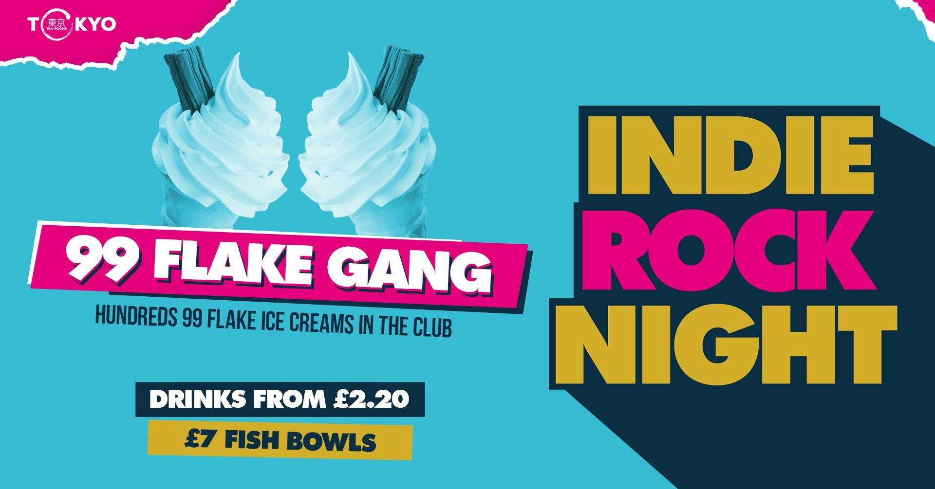 Indie Rock Night ∙ 99 FLAKE GANG *ONLY 10 £5 TICKETS LEFT*