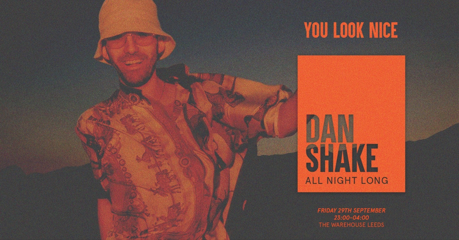 You Look Nice: Dan Shake (All Night Long)