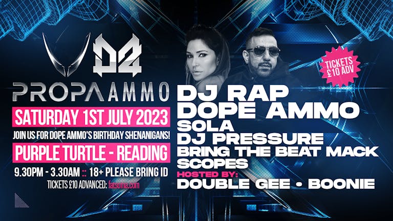 Propa Ammo Presents:  DJ RAP, DOPE AMMO and more