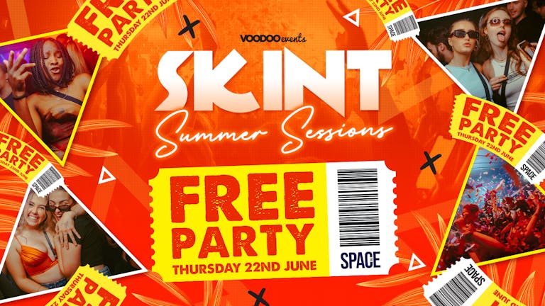 Skint Thursdays at Space Summer Sessions - 22nd June - Free Party 