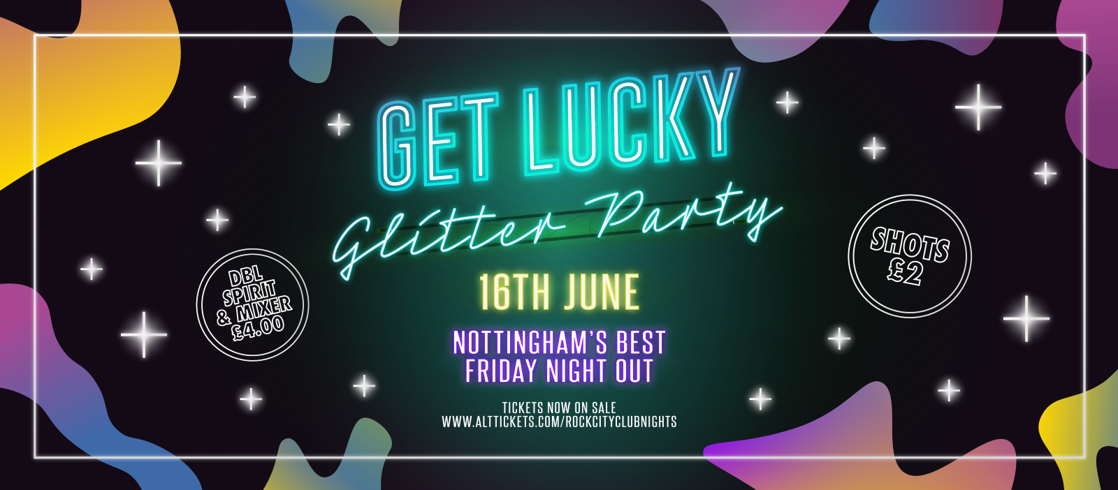 Get Lucky – Glitter Party – Nottingham’s Biggest Friday Night – 16/06/23