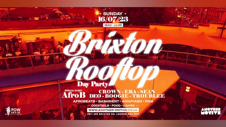 ☆ Brixton Rooftop Day Party w/ AFRO B (Capital Xtra) ☆