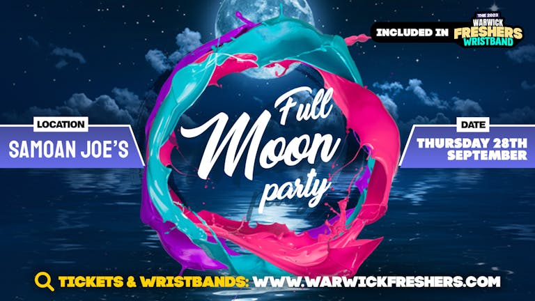 Full Moon Party | Warwick Freshers 2023 | Coventry Freshers 2023