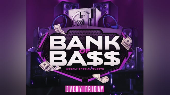 Bank Of Bass Fridays