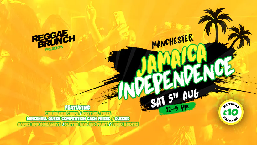 Reggae Brunch Presents - JAMAICA INDEPENDENCE EDITION -MCR Sat 5th Aug ...