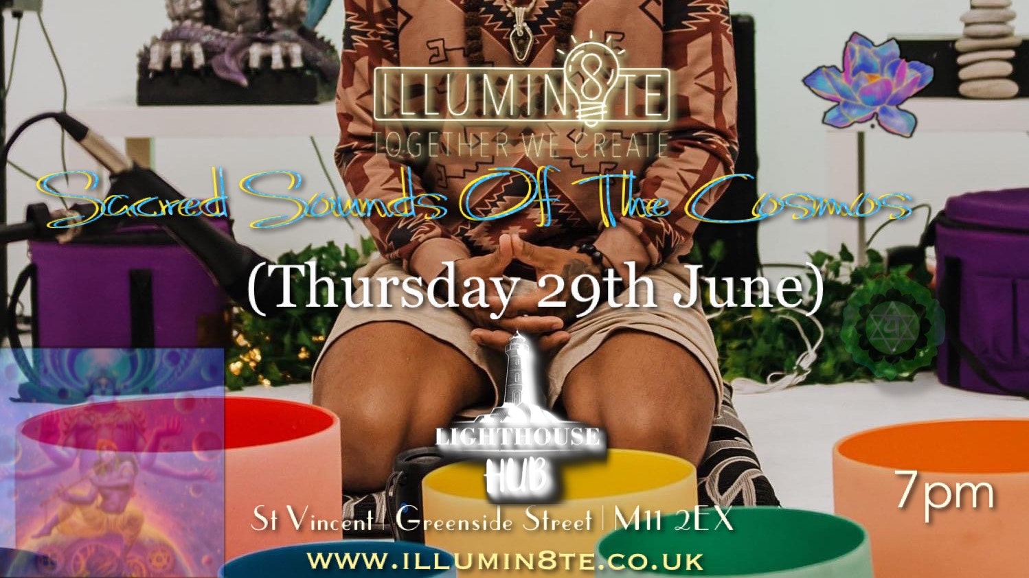 Illumin8te | Sacred Sounds Of The Cosmos | Sound Bath  (Thursday 29nd June)  @ THE LIGHTHOUSE 7pm