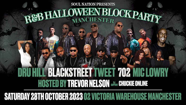 Trevor Nelson's R&B Block Party MANCHESTER HALLOWEEN 2023 Dru Hill & BLACKstreet