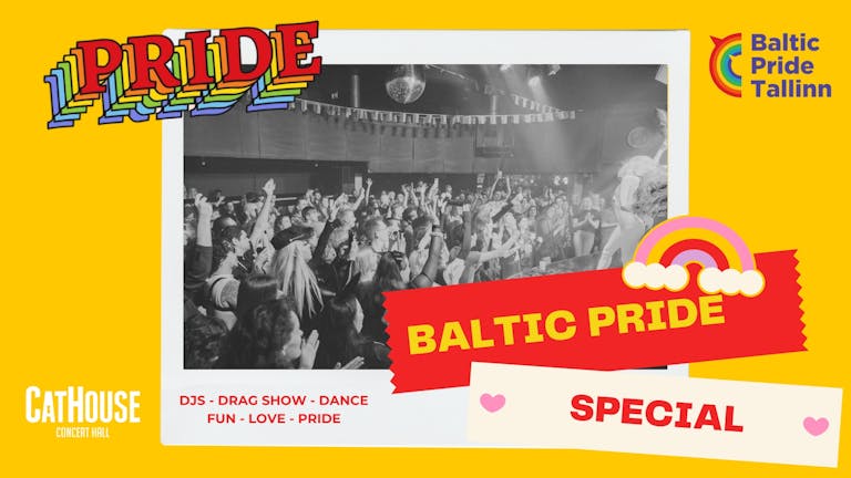 PRIDE - Baltic Pride Special with International DJs and Drag Show