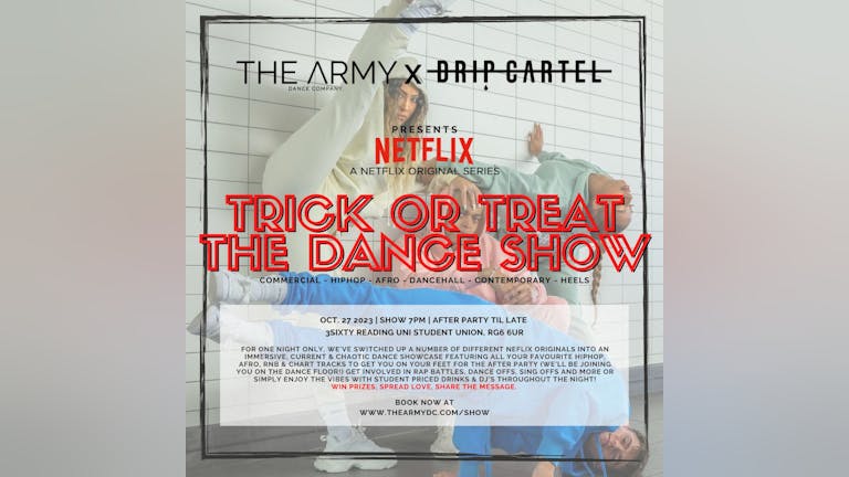 TRICK OR TREAT - The Dance Show | THE ARMY DANCE COMPANY X DRIP CARTEL