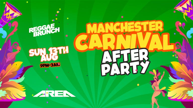 MANCHESTER CARNIVAL AFTER PARTY - SUN 13TH AUG