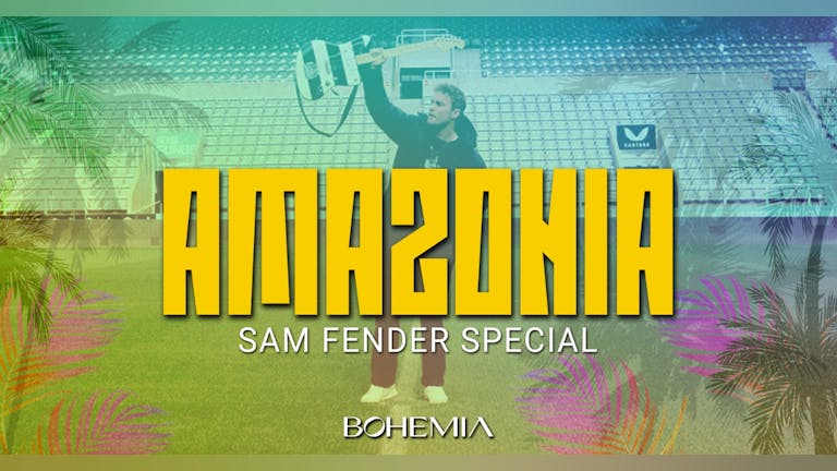AMAZONIA FRIDAYS | SAM FENDER SPECIAL | £1 TICKETS & £2.95 DOUBLES UNTIL 12AM! | BOHEMIA | 9th JUNE