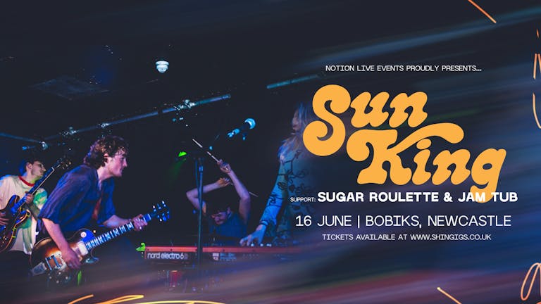 Sun King + Sugar Roulette & Jam Tub