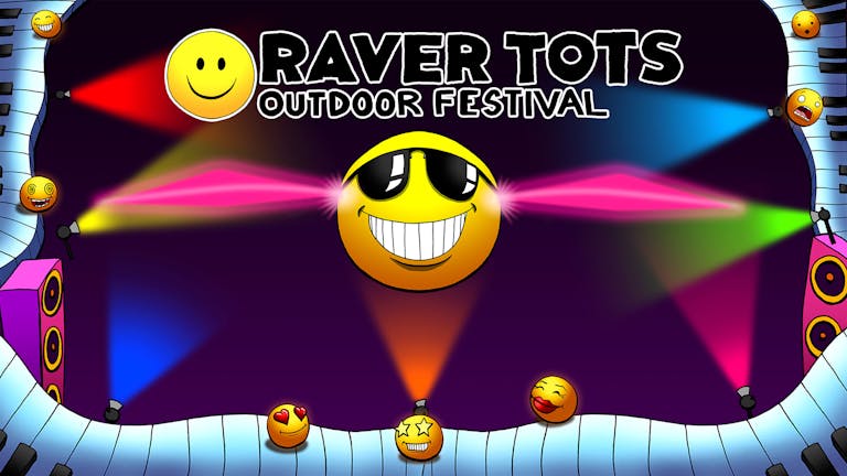  Raver Tots Outdoor Festival Maidstone Big Top Special