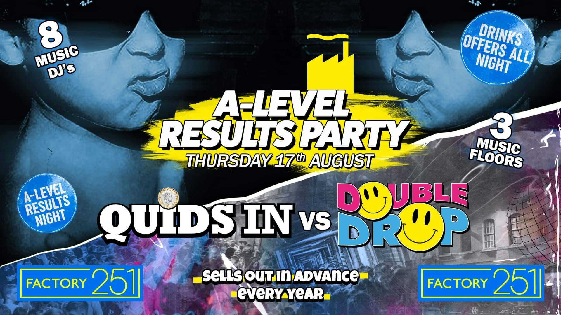 FAC251 – A LEVEL RESULTS !! MANCHESTER’S BIGGEST A-LEVEL RESULTS PARTY !! ⭐️ QUIDS IN vs DOUBLE DROP ⭐️ SOLD OUT ‼️ Door Payers: See Event details