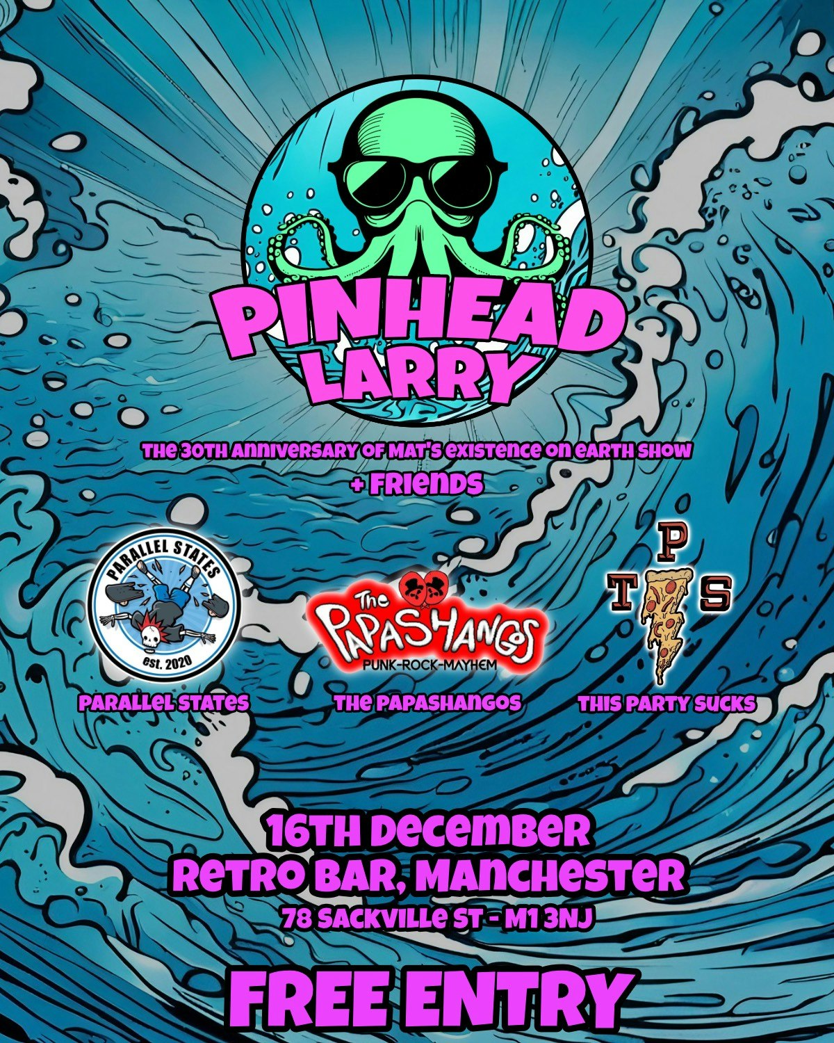 Pinhead Larry – 30th Party – FREE ENTRY