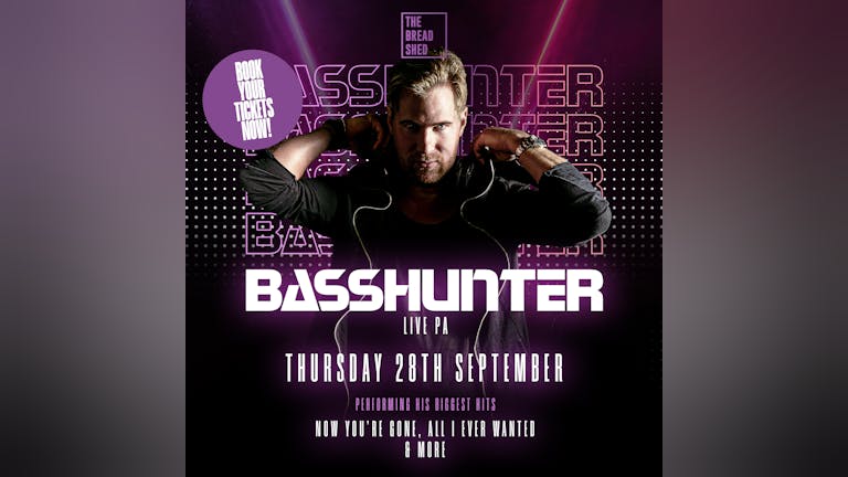 Manchester Freshers | Basshunter | Bread Shed 