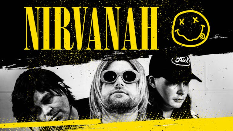 NIRVANA LIVE - with Nirvanah - the definitive live Nirvana tribute band
