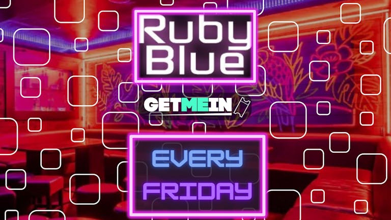 Sexy R&B & Club Anthems // Every Freaky Friday! @ Ruby Blue, Leicester Square, London // Get Me In!