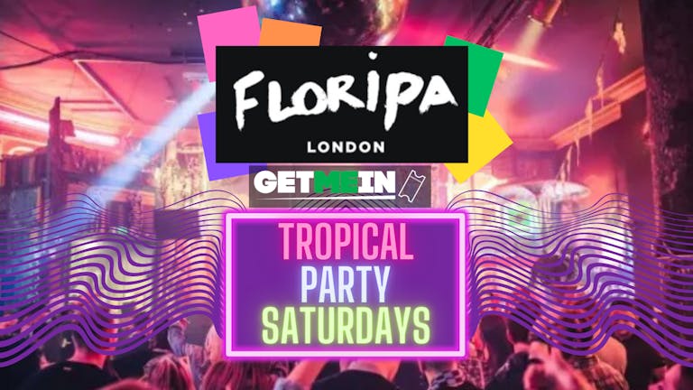 Hip Hop & R&B Shoreditch Tropical Party // Every Saturday @ Floripa Shoreditch // Get Me In!