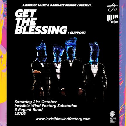 Amorphic & Parrjazz present GET THE BLESSING