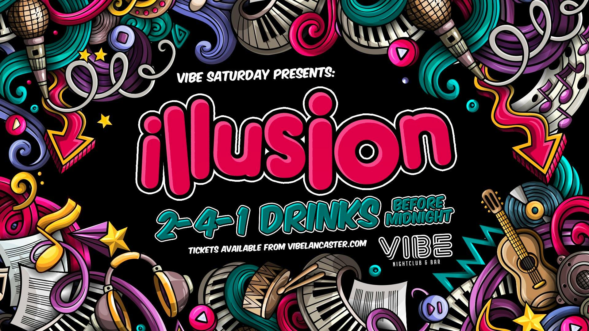 VIBE Saturdays: illusion