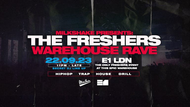 TONIGHT - The Freshers Warehouse Rave - London Freshers 2023