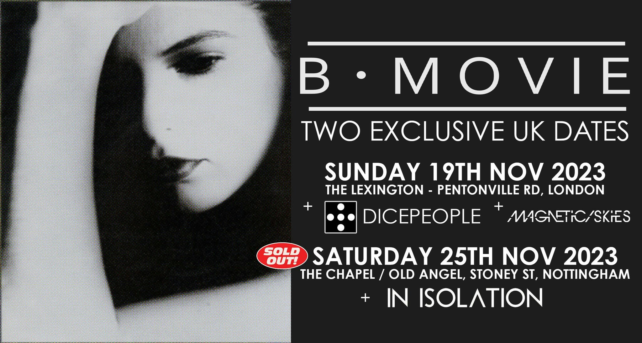 SOLD OUT –   B-MOVIE + Dicepeople & Magnetic Skies