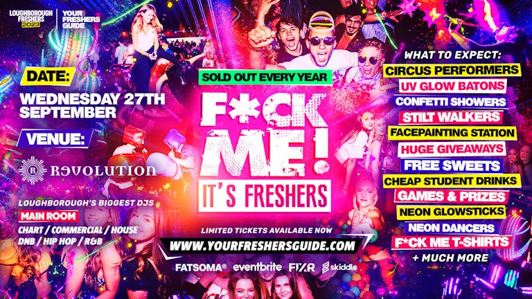 F*CK ME It's Freshers | Loughborough Freshers 2023 - Under 100 Tickets Remaining! ⚠️
