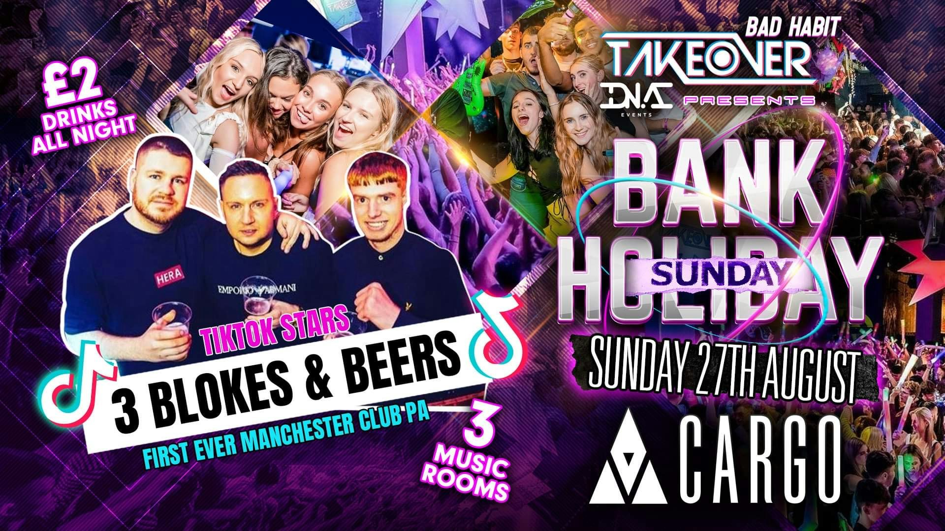 #Cargo: TikTok Stars ‘3 Blokes & Beers’ 🍺 host Bank Holiday Sunday @ TAKEOVER