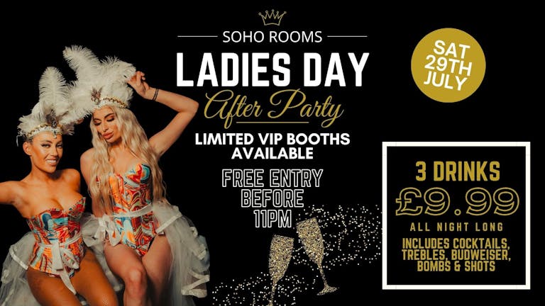 Soho Ladies Day After Party | Soho Rooms Newcastle | Sat 29th July