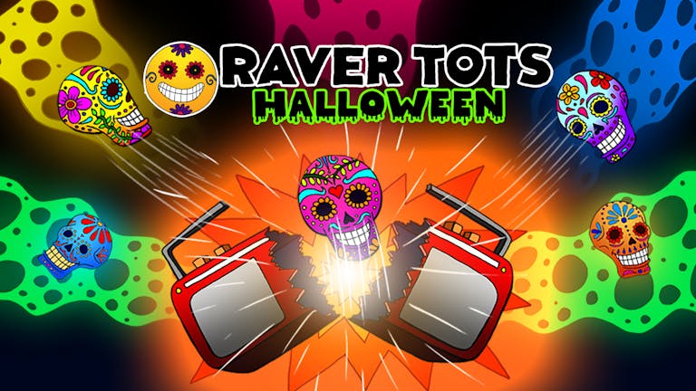 Raver Tots Halloween Party Liverpool