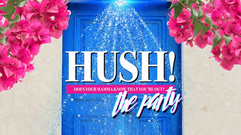 Hush: The Party 25/11