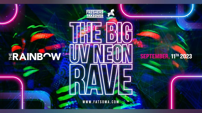 Birmingham Freshers | The Big UV Neon Rave | Rainbow