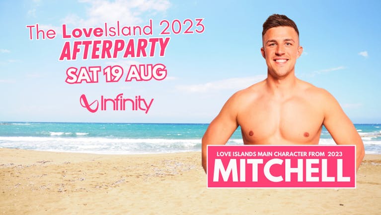 Love Island 2023 Comes To Sudbury - Meet Messy Mitchell - Saturday 19th August