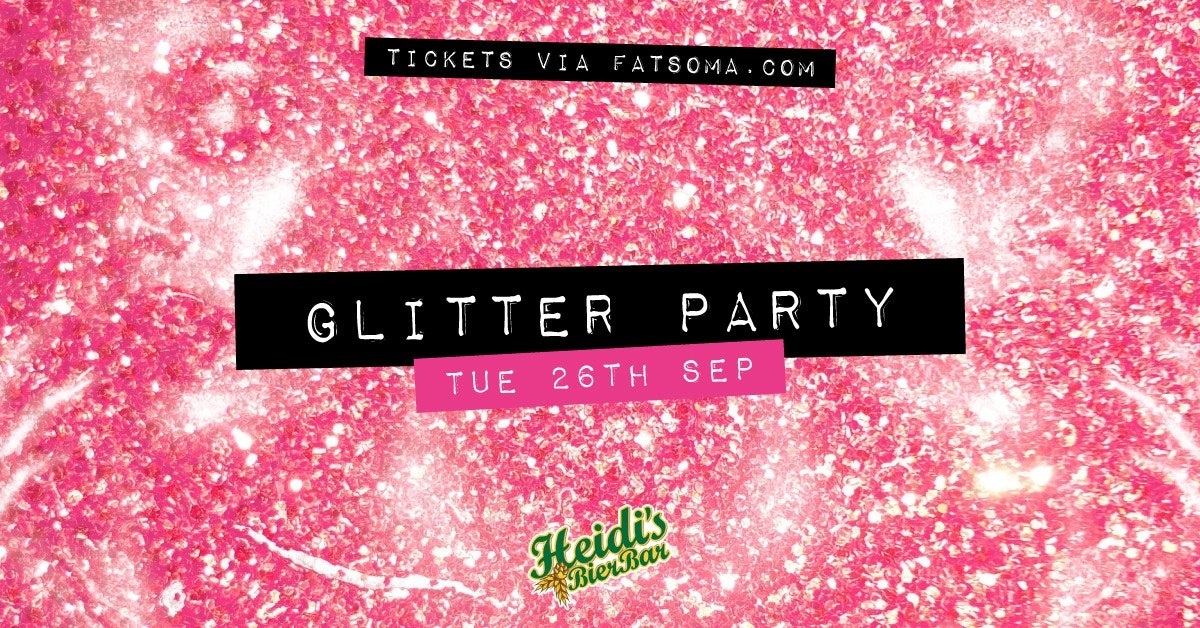 Birmingham Freshers Glitter Party | Heidis