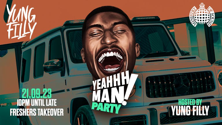 Yung Filly Presents: The YEAHHH MAN Party 'FRESHERS TAKEOVER' | Ft Special Guests