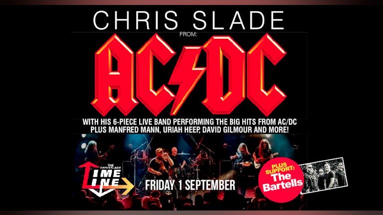 AC/DC's Chris Slade presents the THE CHRIS SLADE TIMELINE - live in concert