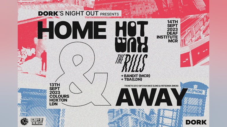 Dork's Night Out presents Home & Away | Manchester, Deaf Institute