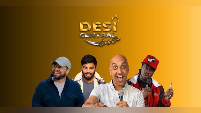 Desi Central Comedy Show - Leicester
