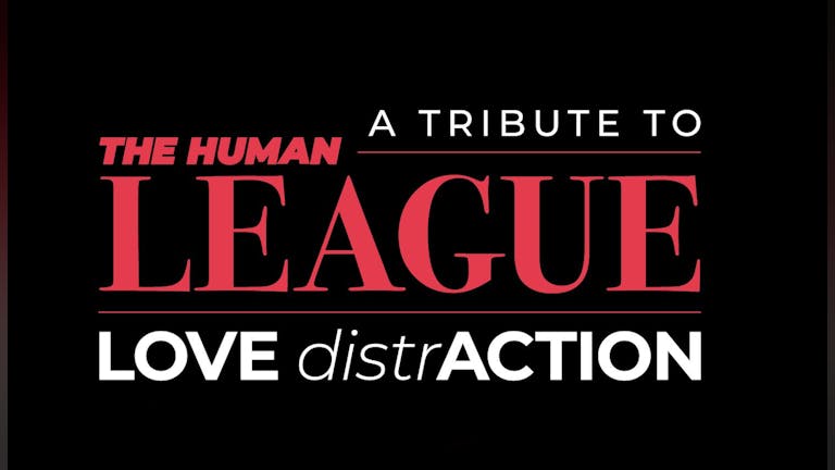 BIG 80s LIVE ft HUMAN LEAGUE'S Greatest Hits & 80s Party  - ft No.1 live tribute Love Distraction