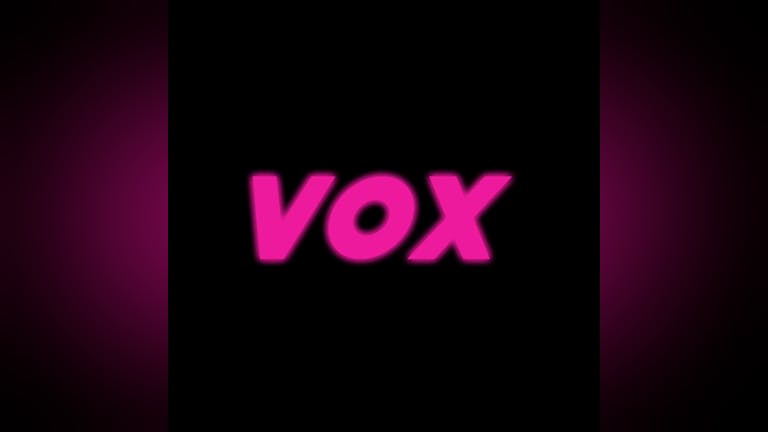 VOX x Secret Headliner TBA