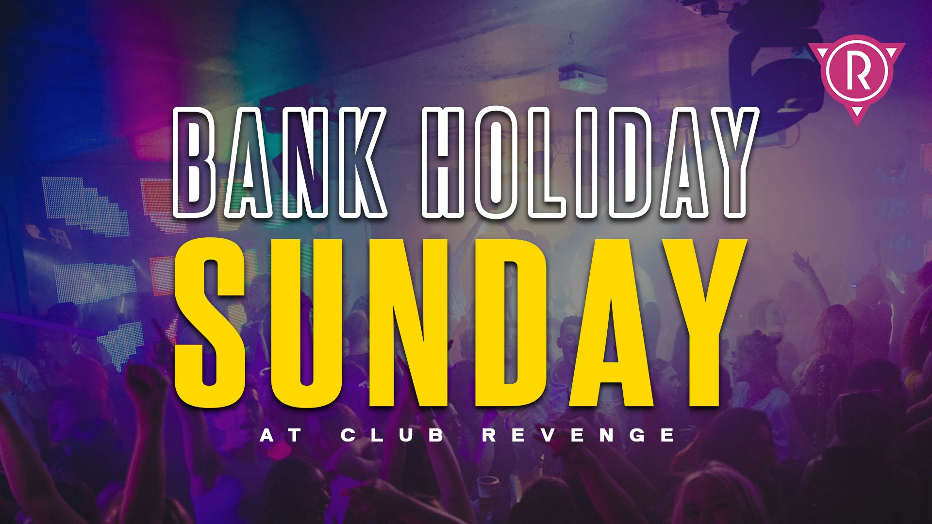 Bank Holiday Sunday at Club Revenge