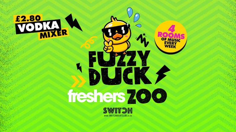 Fuzzy Duck | Freshers Zoo | Official Student Social Wednesday 