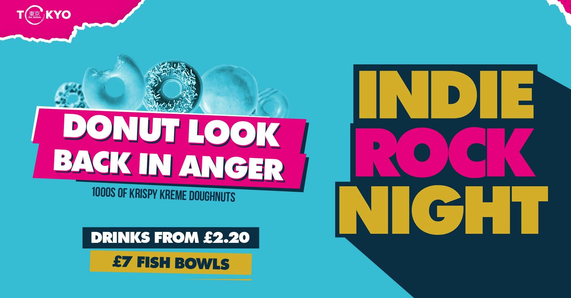 Indie Rock Night ∙ DONUT LOOK BACK IN ANGER ∙ £1.50 BOMBS (Free Krispy Kreme Doughnuts) *LAST 5 TICKETS*