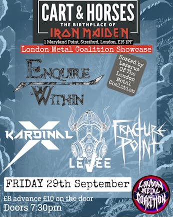 London Metal Coalition Showcase - Enquire Within - Kardinal X - Fracture Point - Levee