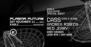 Plasma Future: Ft – Cass&Slide