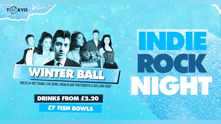 Indie Rock Night ∙ WINTER BALL *ONLY 18 £5 TICKETS LEFT*