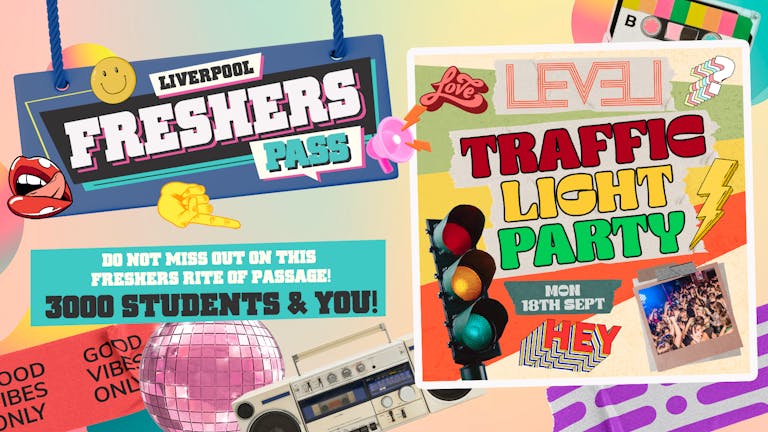 DAY 2 - OFFICIAL - EVENT 2 - The Big Freshers Traffic Light Party - Liverpool Freshers