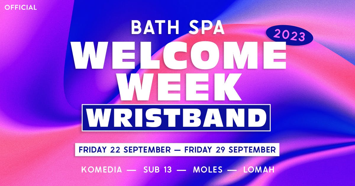 BATH SPA WELCOME WEEK WRISTBAND [LAST 50 WRISTBANDS LEFT!] at Bath Spa ...