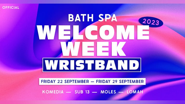 BATH SPA WELCOME WEEK WRISTBAND [LAST 50 WRISTBANDS LEFT!]